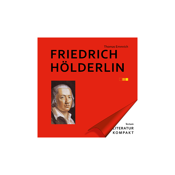 Friedrich Hölderlin Friedrich Hölderlin