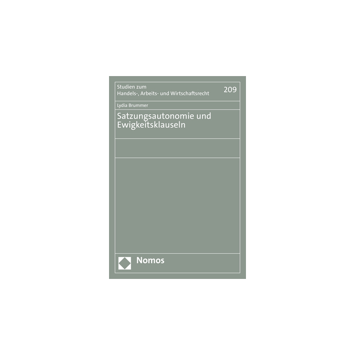 Satzungsautonomie und Ewigkeitsklauseln Satzungsautonomie und Ewigkeitsklauseln