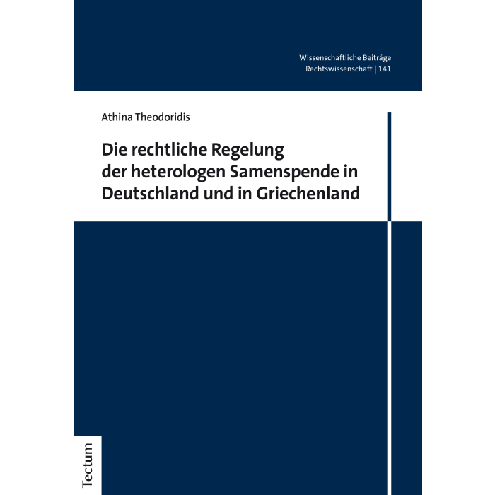 Die rechtliche Regelung der heterologen Samenspende in Deutschland und in Griechenland Die rechtliche Regelung der heterologen Samenspende in Deutschland und in Griechenland