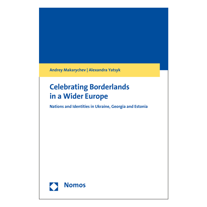 Celebrating Borderlands in a Wider Europe Celebrating Borderlands in a Wider Europe
