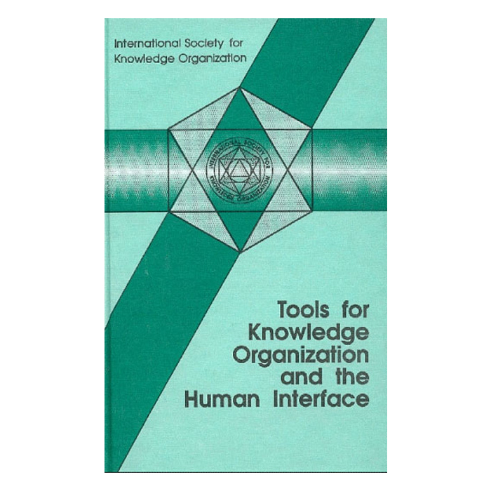Tools for Knowledge Organization and the Human Interface Tools for Knowledge Organization and the Human Interface