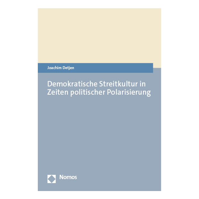Demokratische Streitkultur in Zeiten politischer Polarisierung Demokratische Streitkultur in Zeiten politischer Polarisierung
