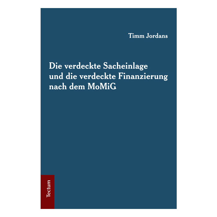 Die verdeckte Sacheinlage und die verdeckte Finanzierung nach dem MoMiG Die verdeckte Sacheinlage und die verdeckte Finanzierung nach dem MoMiG