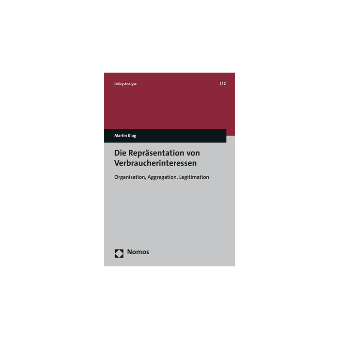 Die Repräsentation von Verbraucherinteressen Die Repräsentation von Verbraucherinteressen
