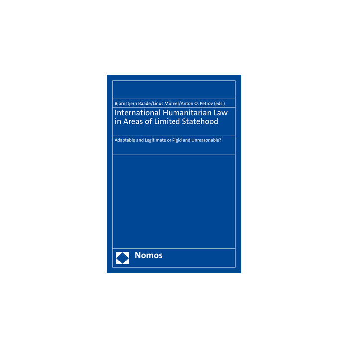 International Humanitarian Law in Areas of Limited Statehood International Humanitarian Law in Areas of Limited Statehood