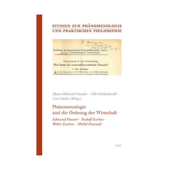 Phänomenologie und die Ordnung der Wirtschaft Phänomenologie und die Ordnung der Wirtschaft