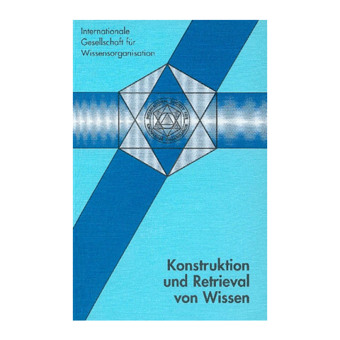 Konstruktion und Retrieval von Wissen Konstruktion und Retrieval von Wissen