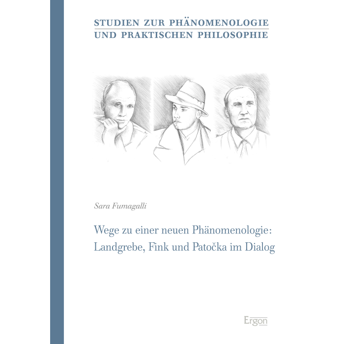 Wege zu einer neuen Phänomenologie: Landgrebe, Fink und Patocka im Dialog