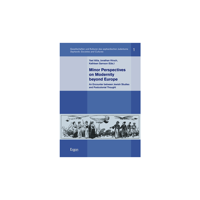 Minor Perspectives on Modernity beyond Europe Minor Perspectives on Modernity beyond Europe