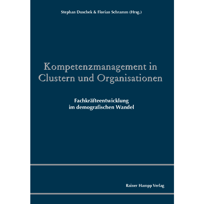 Kompetenzmanagement in Clustern und Organisationen Kompetenzmanagement in Clustern und Organisationen