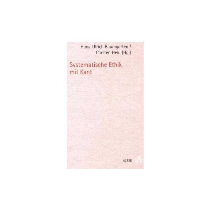 Systematische Ethik mit Kant Systematische Ethik mit Kant