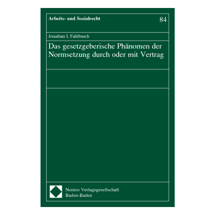 Das gesetzgeberische Phänomen der Normsetzung durch oder mit Vertrag Das gesetzgeberische Phänomen der Normsetzung durch oder mit Vertrag