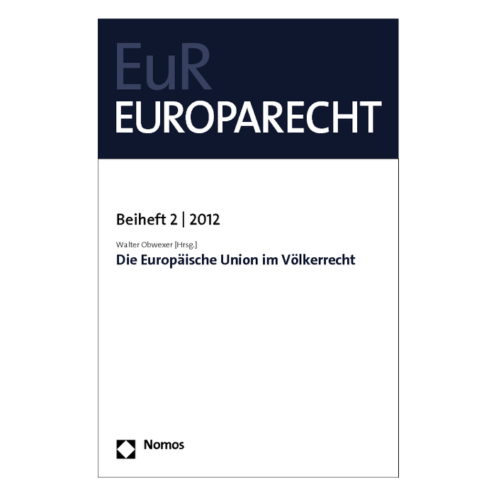 Die Europäische Union im Völkerrecht Die Europäische Union im Völkerrecht