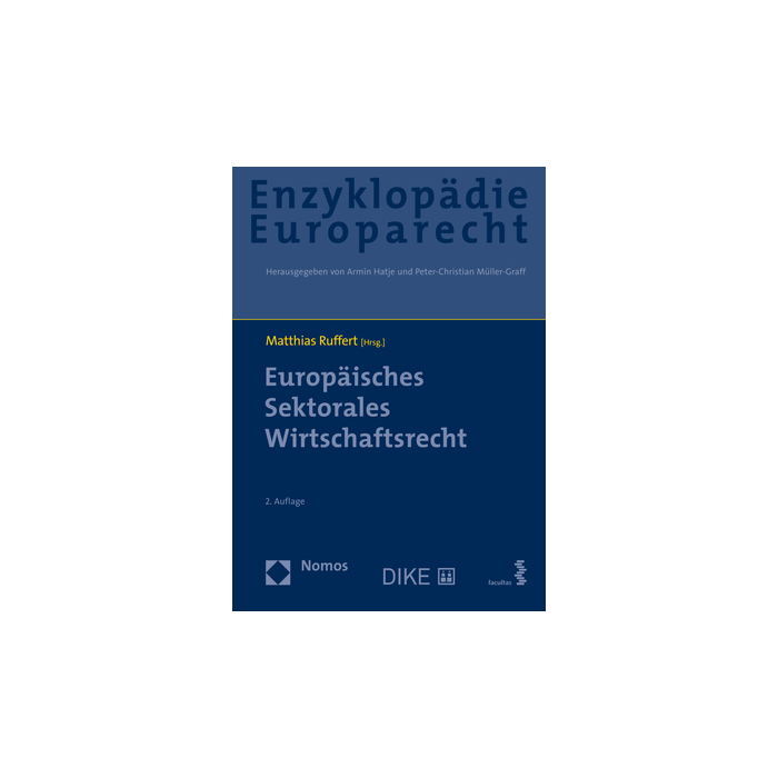 Europäisches Sektorales Wirtschaftsrecht Europäisches Sektorales Wirtschaftsrecht
