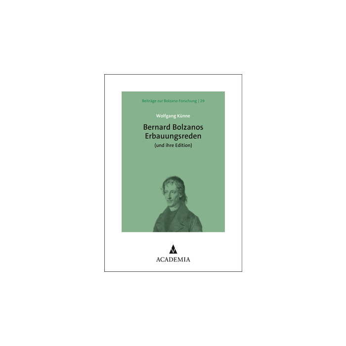 Bernard Bolzanos Erbauungsreden (und ihre Edition) Bernard Bolzanos Erbauungsreden (und ihre Edition)