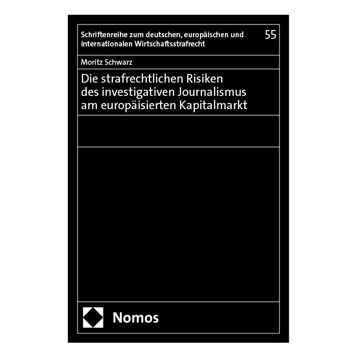 Die strafrechtlichen Risiken des investigativen Journalismus am europäisierten Kapitalmarkt Die strafrechtlichen Risiken des investigativen Journalismus am europäisierten Kapitalmarkt