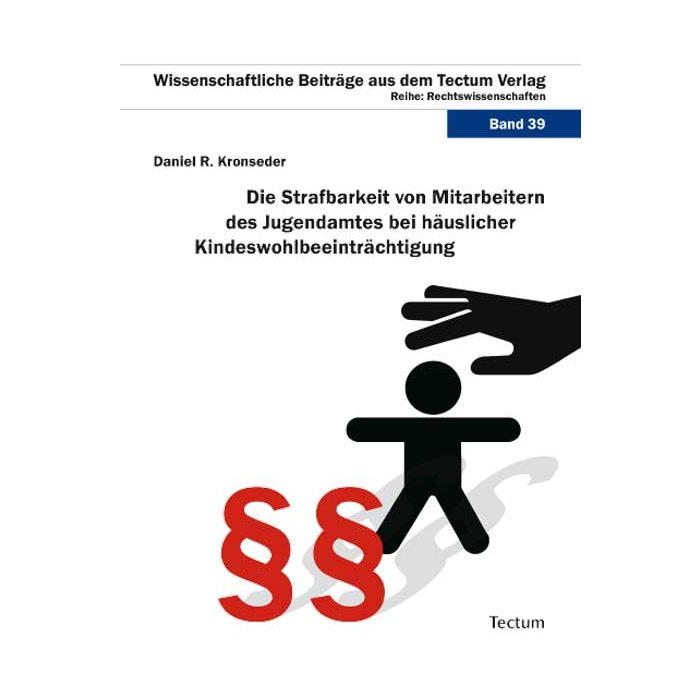 Die Strafbarkeit von Mitarbeitern des Jugendamtes bei häuslicher Kindeswohlbeeinträchtigung Die Strafbarkeit von Mitarbeitern des Jugendamtes bei häuslicher Kindeswohlbeeinträchtigung