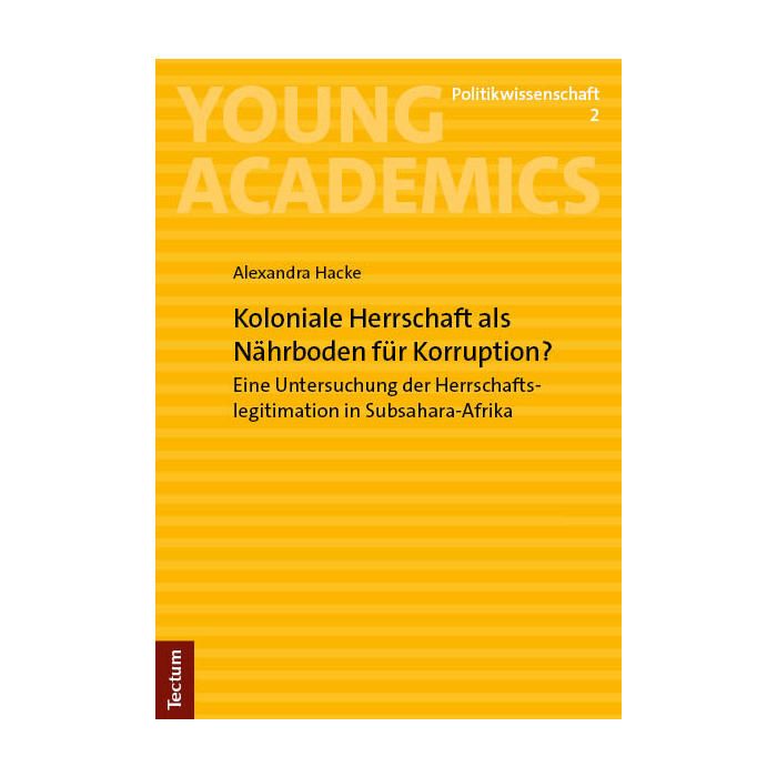 Koloniale Herrschaft als Nährboden für Korruption? Koloniale Herrschaft als Nährboden für Korruption?