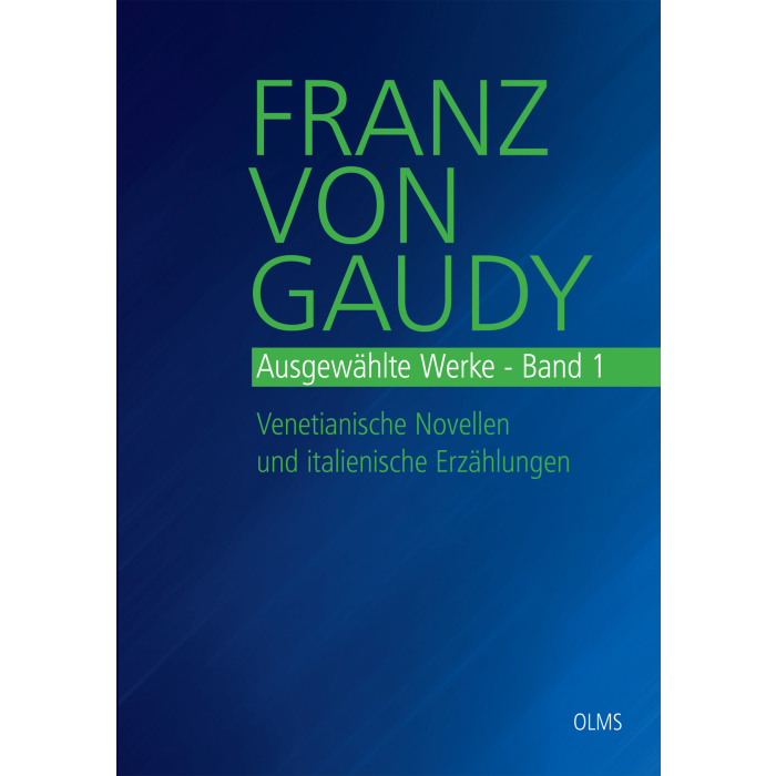 Franz von Gaudy: Ausgewählte Werke Franz von Gaudy: Ausgewählte Werke