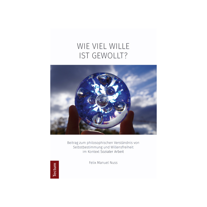 Wie viel Wille ist gewollt? Wie viel Wille ist gewollt?