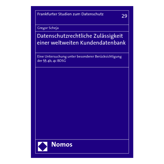 Datenschutzrechtliche Zulässigkeit einer weltweiten Kundendatenbank Datenschutzrechtliche Zulässigkeit einer weltweiten Kundendatenbank