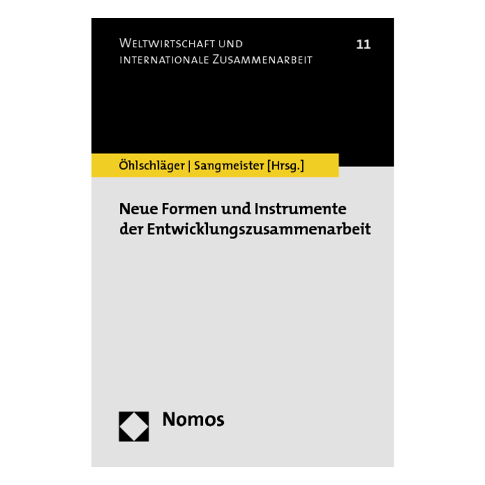 Neue Formen und Instrumente der Entwicklungszusammenarbeit Neue Formen und Instrumente der Entwicklungszusammenarbeit