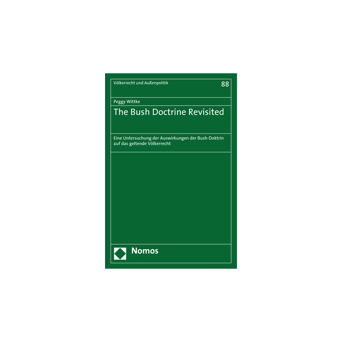 The Bush Doctrine Revisited The Bush Doctrine Revisited