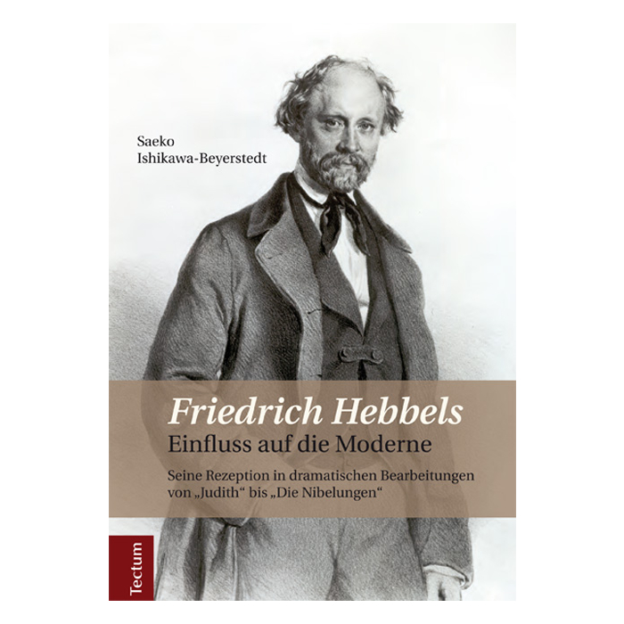 Friedrich Hebbels Einfluss auf die Moderne Friedrich Hebbels Einfluss auf die Moderne