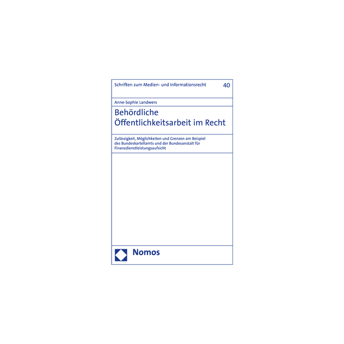 Behördliche Öffentlichkeitsarbeit im Recht Behördliche Öffentlichkeitsarbeit im Recht