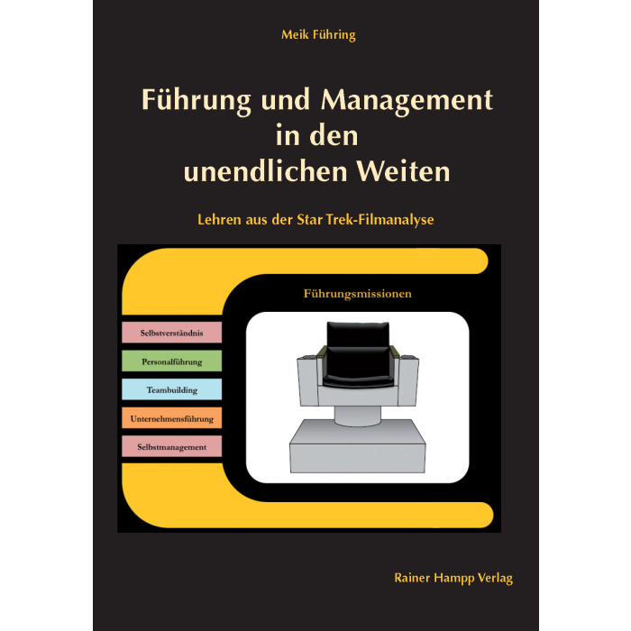 Führung und Management in den unendlichen Weiten Führung und Management in den unendlichen Weiten