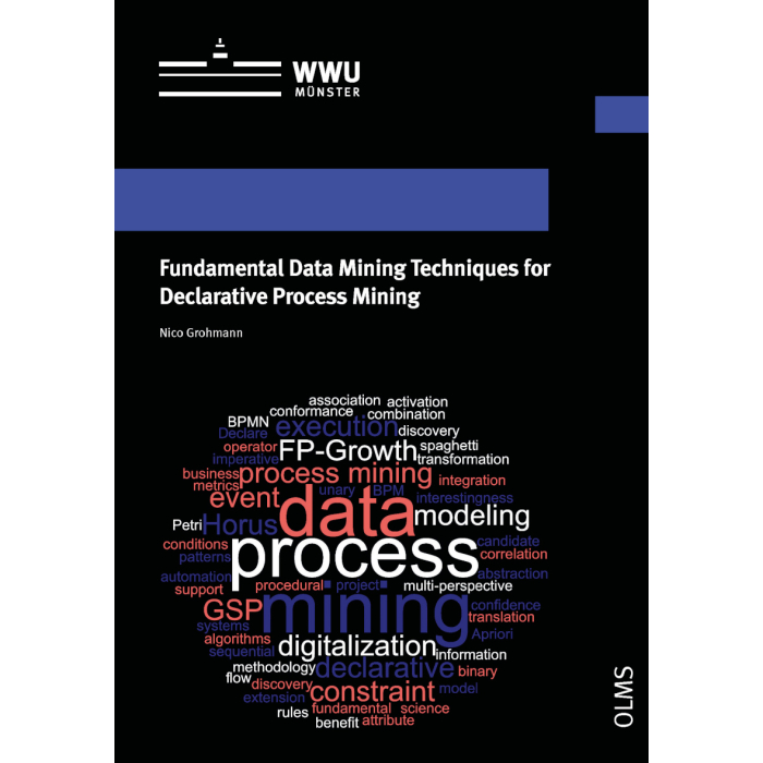 Fundamental Data Mining Techniques for Declarative Process Mining Fundamental Data Mining Techniques for Declarative Process Mining