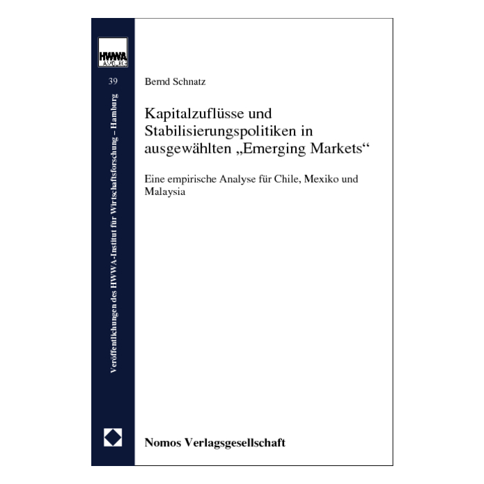 Kapitalzuflüsse und Stabilisierungspolitiken in ausgewählten "Emerging Markets" Kapitalzuflüsse und Stabilisierungspolitiken in ausgewählten "Emerging Markets"