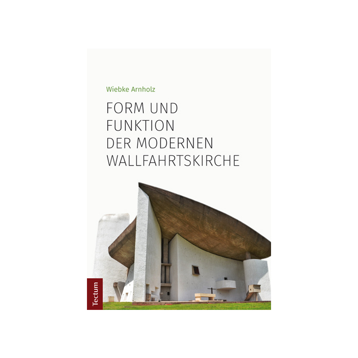 Form und Funktion der modernen Wallfahrtskirche Form und Funktion der modernen Wallfahrtskirche