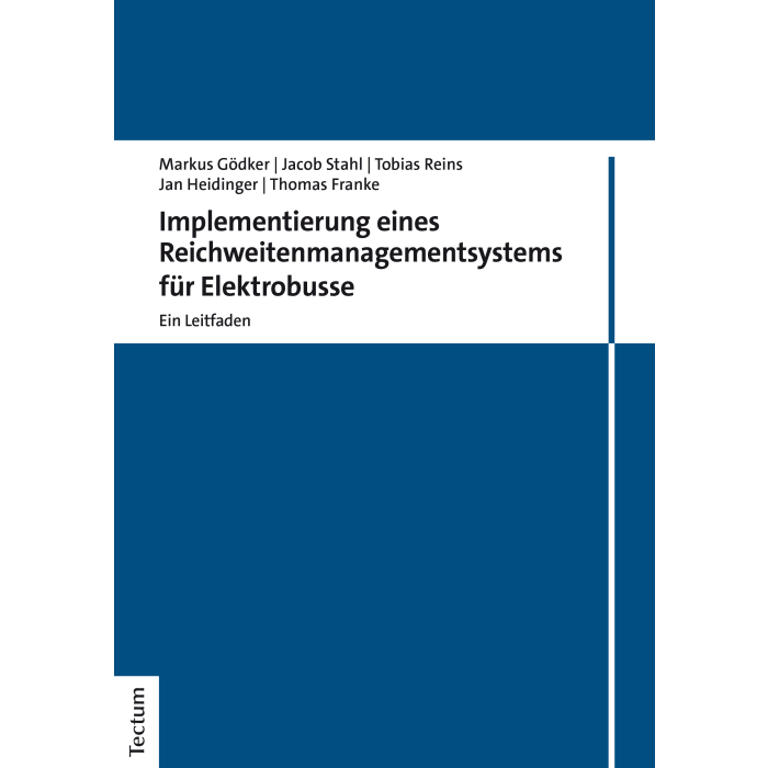 Implementierung eines Reichweitenmanagementsystems für Elektrobusse Implementierung eines Reichweitenmanagementsystems für Elektrobusse