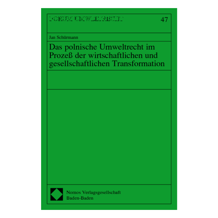 Das polnische Umweltrecht im Prozeß der wirtschaftlichen und gesellschaftlichen Transformation Das polnische Umweltrecht im Prozeß der wirtschaftlichen und gesellschaftlichen Transformation