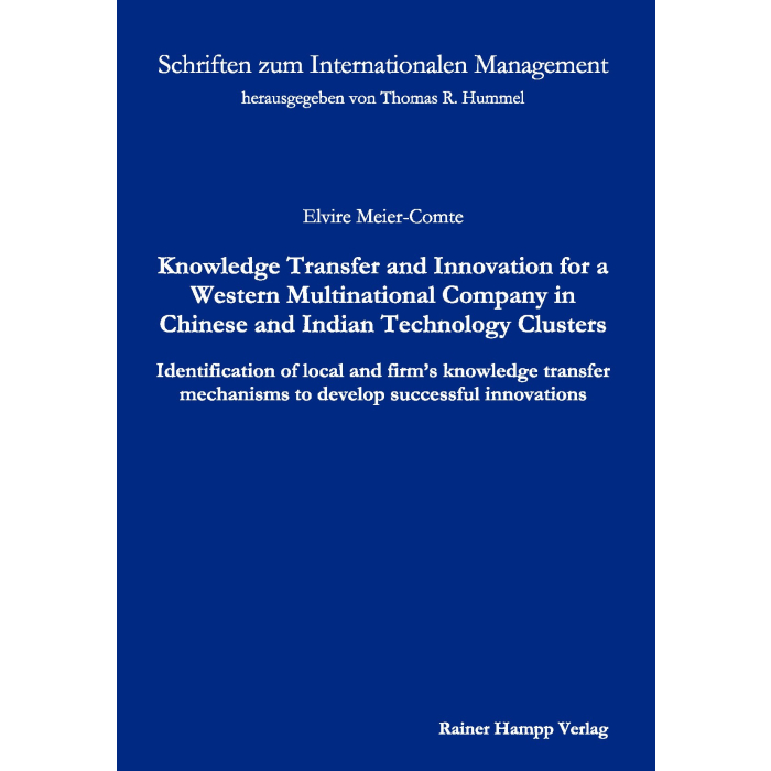 Knowledge Transfer and Innovation for a Western Multinational Company in Chinese and Indian Technology Clusters Knowledge Transfer and Innovation for a Western Multinational Company in Chinese and Indian Technology Clusters