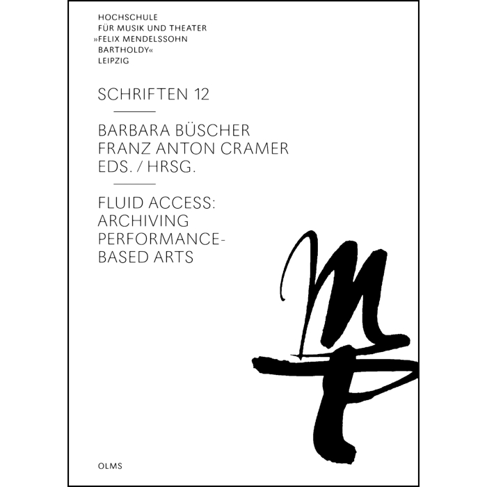Fluid Access: Archiving Performance-Based Arts Fluid Access: Archiving Performance-Based Arts