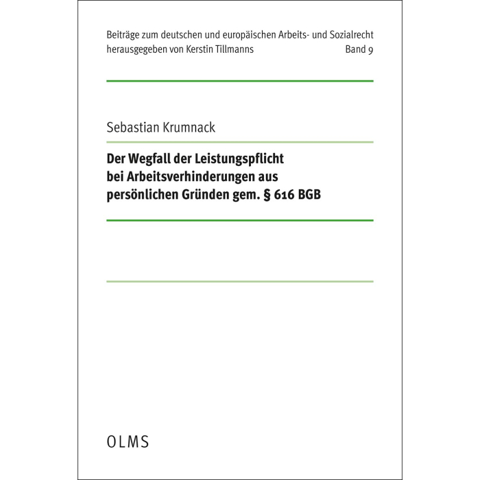 Der Wegfall der Leistungspflicht bei Arbeitsverhinderungen aus persönlichen Gründen gem. § 616 BGB Der Wegfall der Leistungspflicht bei Arbeitsverhinderungen aus persönlichen Gründen gem. § 616 BGB