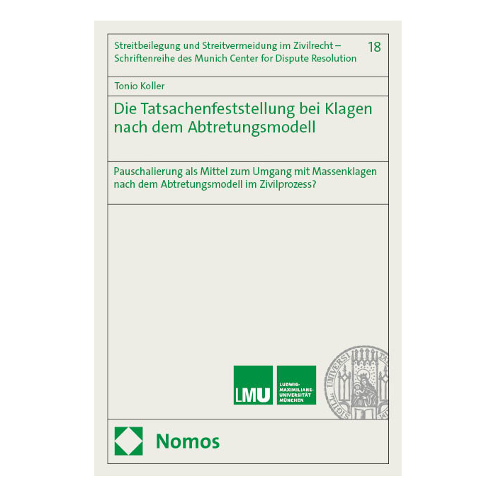 Die Tatsachenfeststellung bei Klagen nach dem Abtretungsmodell Die Tatsachenfeststellung bei Klagen nach dem Abtretungsmodell