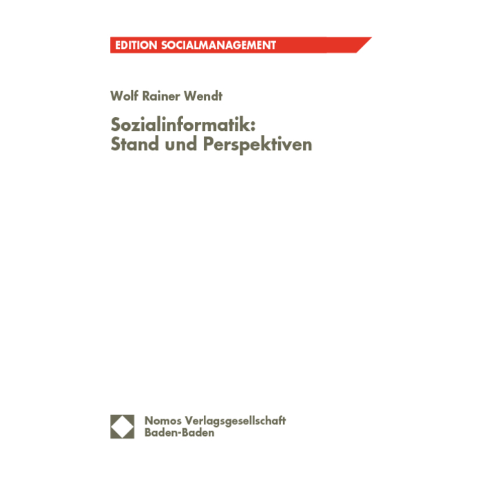 Sozialinformatik: Stand und Perspektiven Sozialinformatik: Stand und Perspektiven