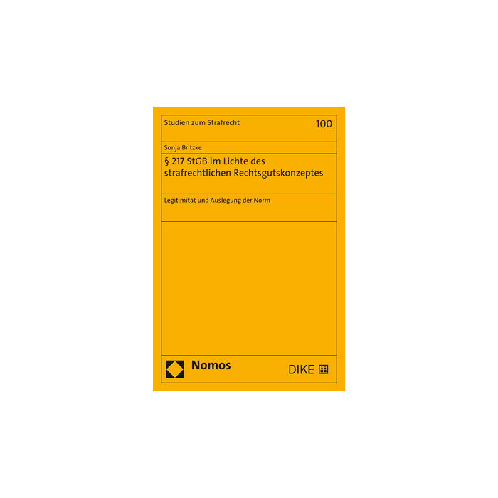 § 217 StGB im Lichte des strafrechtlichen Rechtsgutskonzeptes § 217 StGB im Lichte des strafrechtlichen Rechtsgutskonzeptes