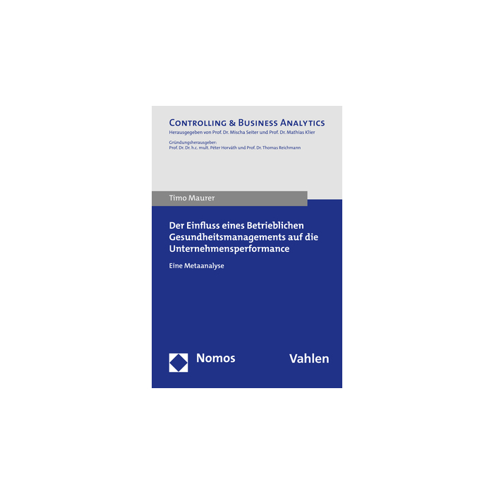 Der Einfluss eines Betrieblichen Gesundheitsmanagements auf die Unternehmensperformance Der Einfluss eines Betrieblichen Gesundheitsmanagements auf die Unternehmensperformance