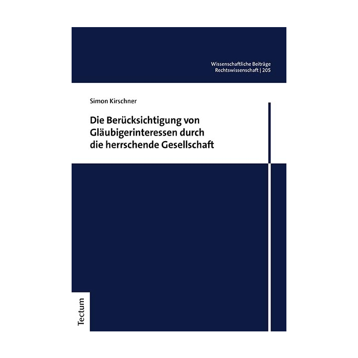 Die Berücksichtigung von Gläubigerinteressen durch die herrschende Gesellschaft Die Berücksichtigung von Gläubigerinteressen durch die herrschende Gesellschaft
