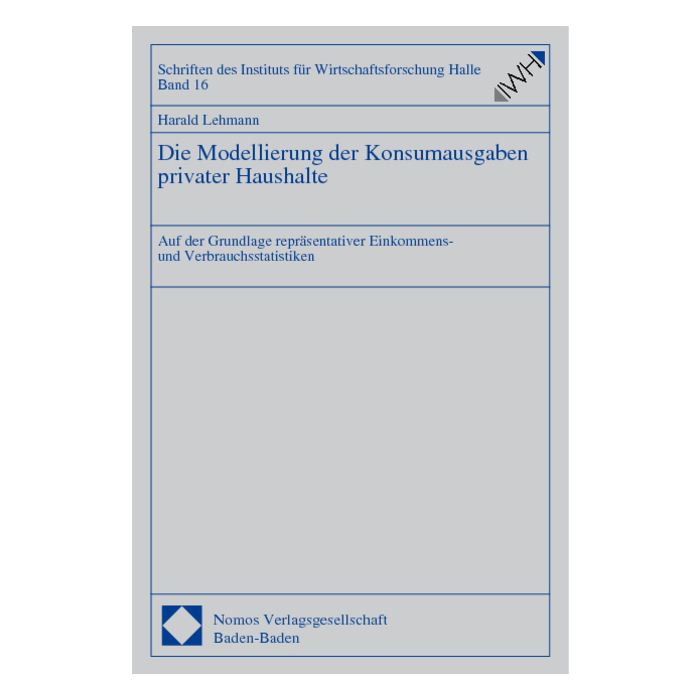 Die Modellierung der Konsumausgaben privater Haushalte Die Modellierung der Konsumausgaben privater Haushalte