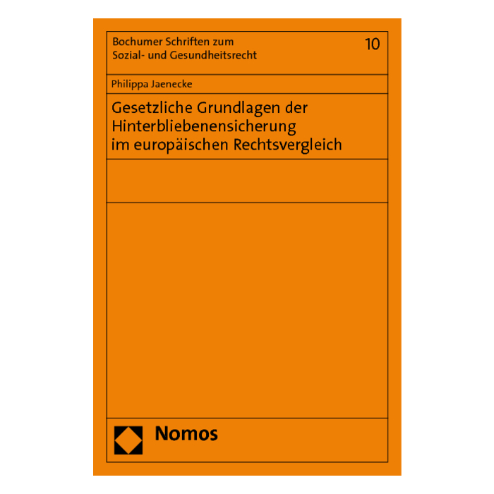 Gesetzliche Grundlagen der Hinterbliebenensicherung im europäischen Rechtsvergleich Gesetzliche Grundlagen der Hinterbliebenensicherung im europäischen Rechtsvergleich