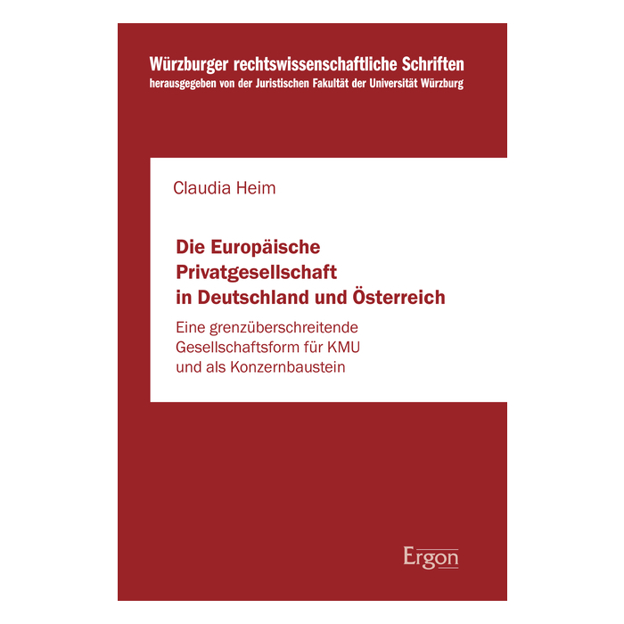 Die Europäische Privatgesellschaft in Deutschland und Österreich Die Europäische Privatgesellschaft in Deutschland und Österreich