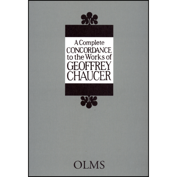 A Complete Concordance to the Works of Geoffrey Chaucer A Complete Concordance to the Works of Geoffrey Chaucer