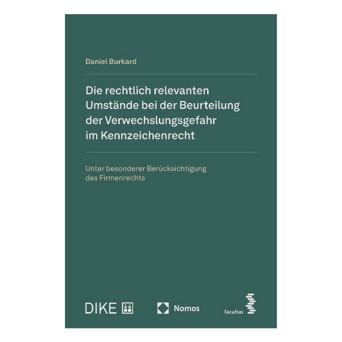 Die rechtlich relevanten Umstände bei der Beurteilung der Verwechslungsgefahr im Kennzeichenrecht Die rechtlich relevanten Umstände bei der Beurteilung der Verwechslungsgefahr im Kennzeichenrecht