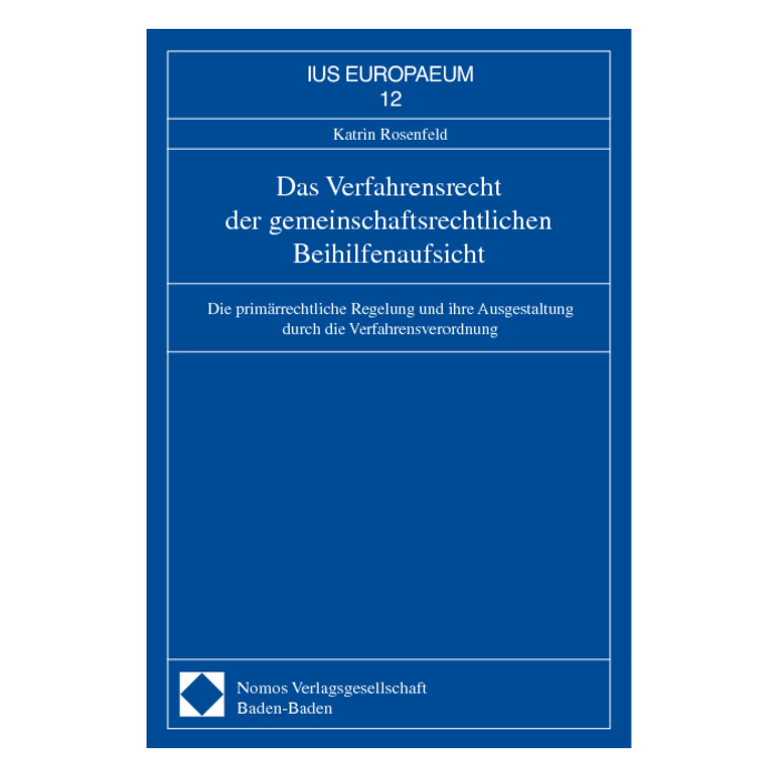 Das Verfahrensrecht der gemeinschaftsrechtlichen Beihilfenaufsicht Das Verfahrensrecht der gemeinschaftsrechtlichen Beihilfenaufsicht