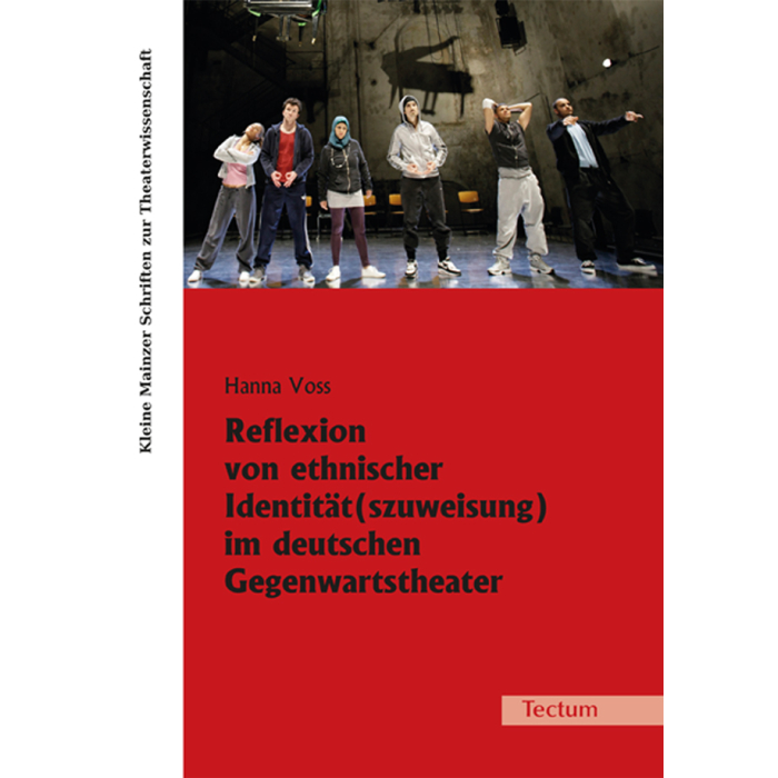 Reflexion von ethnischer Identität(szuweisung) im deutschen Gegenwartstheater Reflexion von ethnischer Identität(szuweisung) im deutschen Gegenwartstheater